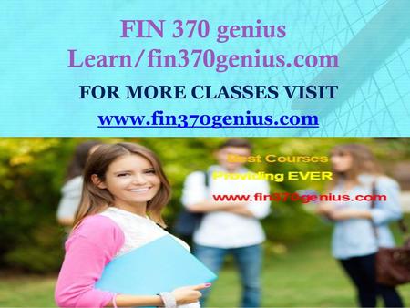 FIN 370 genius Learn/fin370genius.com