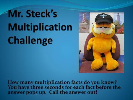 Mr. Steck’s Multiplication Challenge