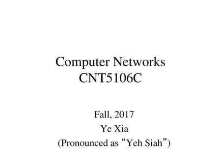 Computer Networks CNT5106C