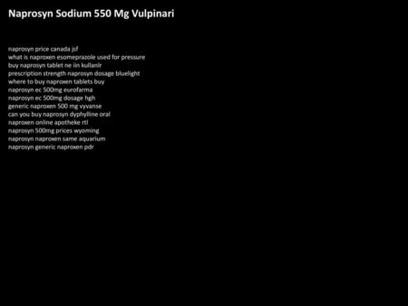 Naprosyn Sodium 550 Mg Vulpinari