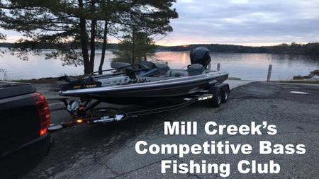 Mill Creek’s Competitive Bass Fishing Club