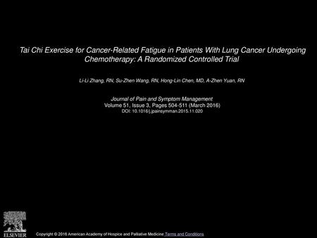 Tai Chi Exercise for Cancer-Related Fatigue in Patients With Lung Cancer Undergoing Chemotherapy: A Randomized Controlled Trial  Li-Li Zhang, RN, Su-Zhen.