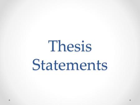 Thesis Statements.