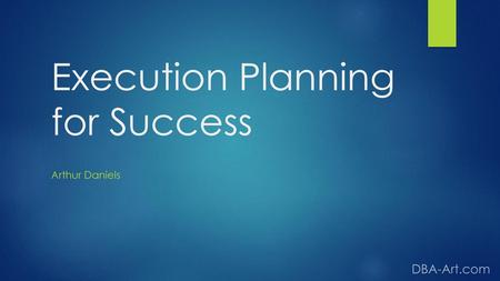 Execution Planning for Success