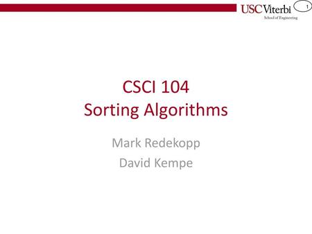 CSCI 104 Sorting Algorithms