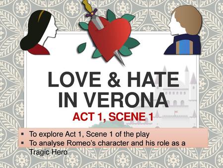 Love & Hate in Verona Act 1, Scene 1
