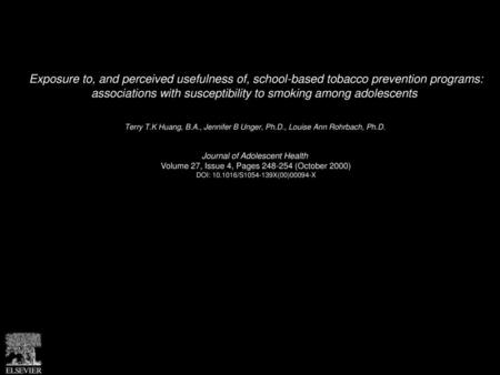 Exposure to, and perceived usefulness of, school-based tobacco prevention programs: associations with susceptibility to smoking among adolescents  Terry.