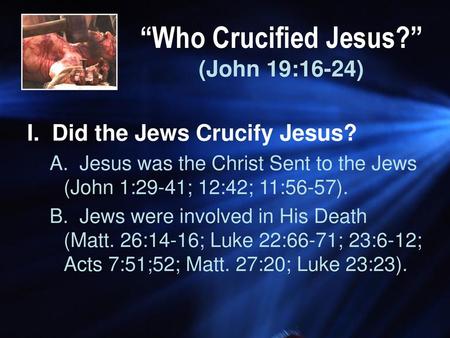 “Who Crucified Jesus?” (John 19:16-24)