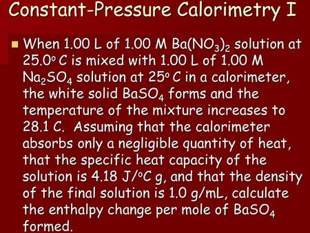 Constant-Pressure Calorimetry I