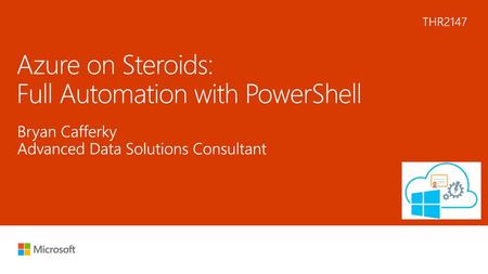 Azure on Steroids: Full Automation with PowerShell