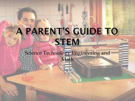 A Parent’s Guide to STEM
