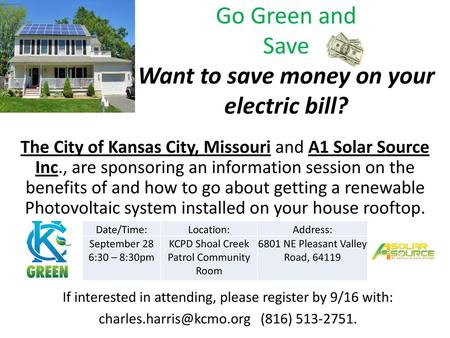 Go Green and Save Want to save money on your electric bill?
