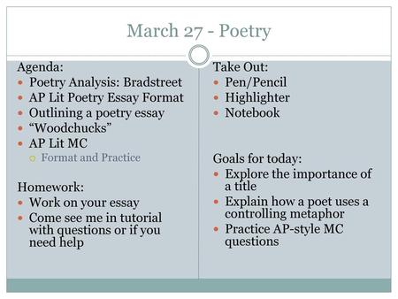 March 27 - Poetry Agenda: Poetry Analysis: Bradstreet