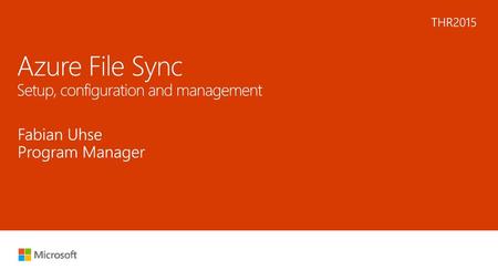 Azure File Sync Setup, configuration and management