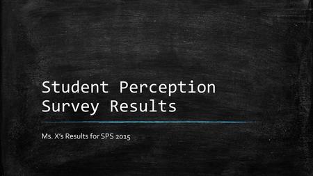 Student Perception Survey Results