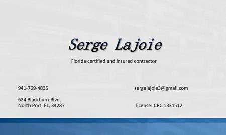 Florida certified and insured contractor