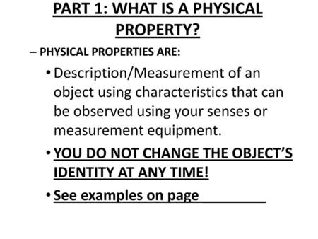PART 1: WHAT IS A PHYSICAL PROPERTY?