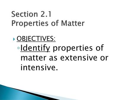 Section 2.1 Properties of Matter
