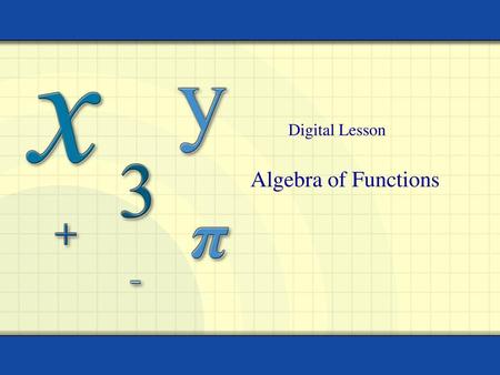 Digital Lesson Algebra of Functions.