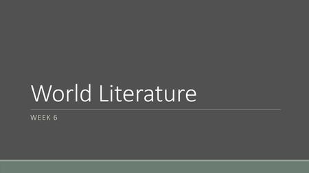 World Literature Week 6.