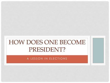 How does one become president?
