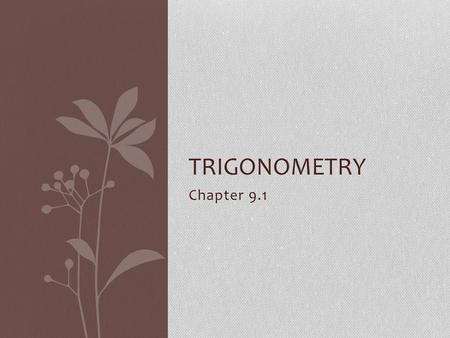 Trigonometry Chapter 9.1.