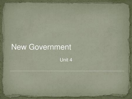 New Government Unit 4.