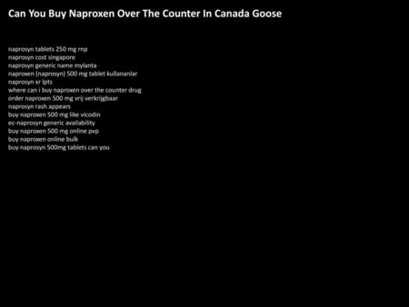 Can You Buy Naproxen Over The Counter In Canada Goose