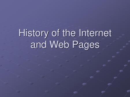 History of the Internet and Web Pages