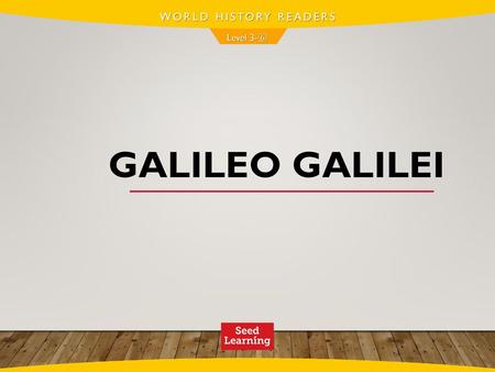 WORLD HISTORY READERS Level 3-⑥ Galileo Galilei.