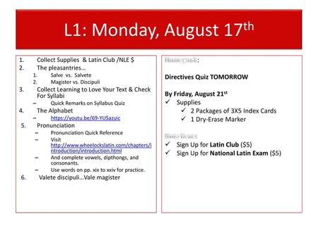 L1: Monday, August 17th Homework: Directives Quiz TOMORROW