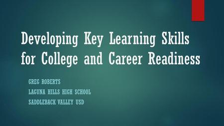 Developing Key Learning Skills for College and Career Readiness