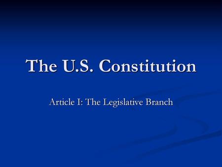 Article I: The Legislative Branch