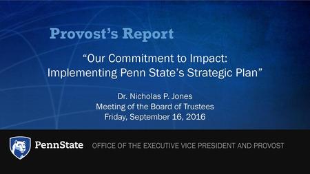 “Our Commitment to Impact: Implementing Penn State’s Strategic Plan”