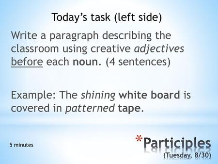 Participles (Tuesday, 8/30)