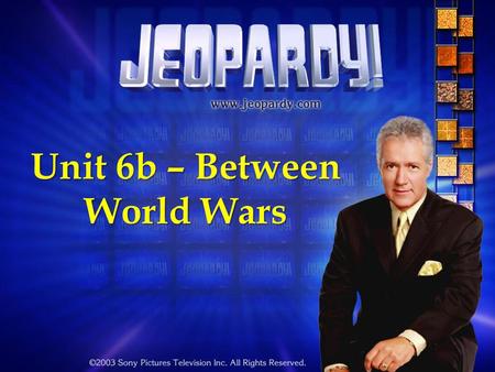 Unit 6b – Between World Wars
