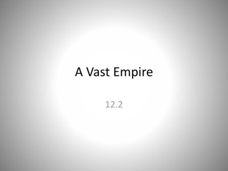 A Vast Empire 12.2.