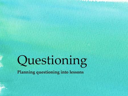 Planning questioning into lessons
