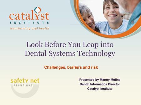 Look Before You Leap into Dental Systems Technology