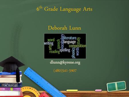 6th Grade Language Arts Deborah Lunn