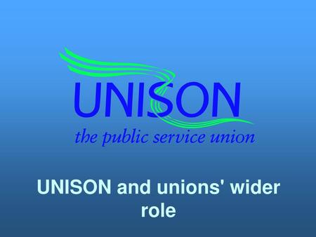 UNISON and unions' wider role