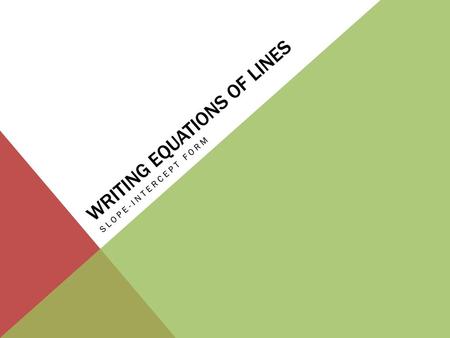Writing Equations of Lines