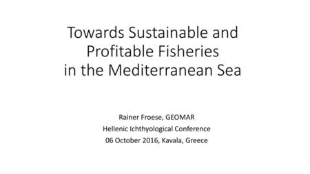 Towards Sustainable and Profitable Fisheries in the Mediterranean Sea