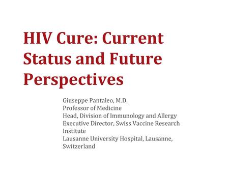 HIV Cure: Current Status and Future Perspectives