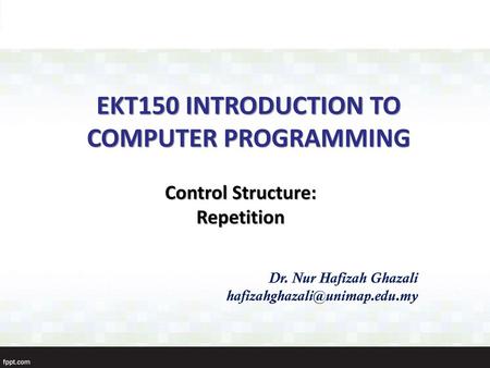 EKT150 INTRODUCTION TO COMPUTER PROGRAMMING