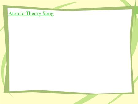 Atomic Theory Song.