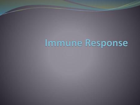 Immune Response.