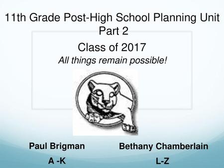 11th Grade Post-High School Planning Unit Part 2 Class of 2017