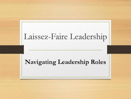 Laissez-Faire Leadership