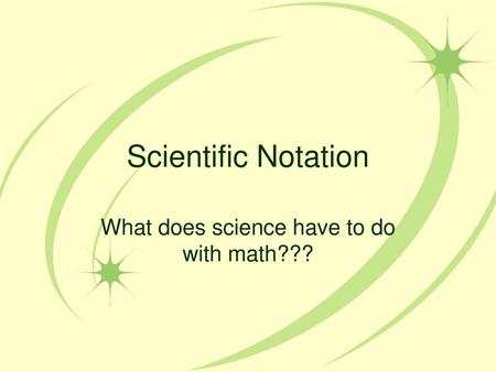 What does science have to do with math???